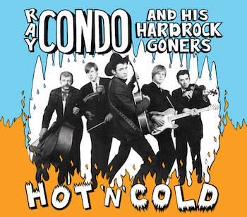 Condo ,Ray And His Hard Rock Goners - Hot 'n' Cold